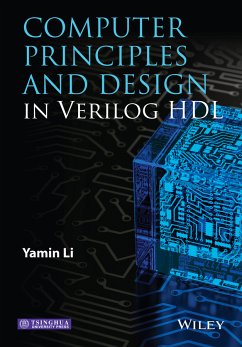 Computer Principles and Design in Verilog HDL (eBook, PDF) - Li, Yamin