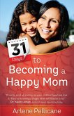 31 Days to Becoming a Happy Mom (eBook, ePUB)