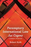 Peremptory International Law - Jus Cogens (eBook, ePUB) Peremptory International Law - Jus Cogens (eBook, ePUB)
