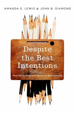 Despite the Best Intentions (eBook, PDF) - Lewis, Amanda E.; Diamond, John B.