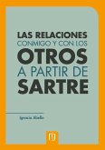 Las relaciones conmigo y con los otros a partir de Sartre (eBook, PDF)