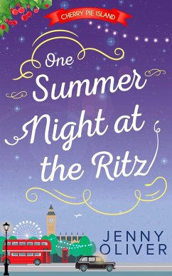 One Summer Night At The Ritz (Cherry Pie Island, Book 4) (eBook, ePUB) - Oliver, Jenny
