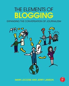 The Elements of Blogging (eBook, ePUB) - Leccese, Mark; Lanson, Jerry