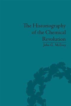 The Historiography of the Chemical Revolution (eBook, PDF) - McEvoy, John G