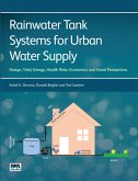 Rainwater Tank Systems for Urban Water Supply (eBook, PDF) Rainwater Tank Systems for Urban Water Supply (eBook, PDF)
