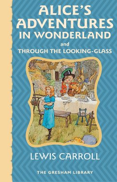 Alice's Adventures in Wonderland and Through the Looking Glass (eBook, ePUB) - Carroll, Lewis