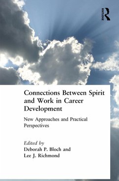 Connections Between Spirit and Work in Career Development (eBook, PDF) - Bloch, Deborah; Richmond, Lee