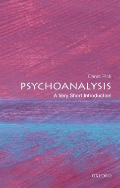 Psychoanalysis: A Very Short Introduction (eBook, ePUB) - Pick, Daniel