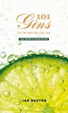 101 Gins To Try Before You Die (eBook, ePUB)