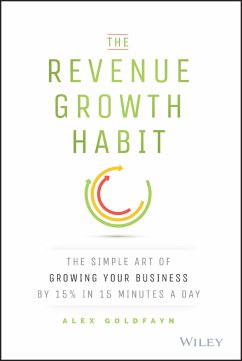 The Revenue Growth Habit (eBook, PDF) - Goldfayn, Alex