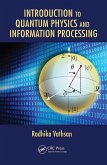 Introduction to Quantum Physics and Information Processing (eBook, PDF)