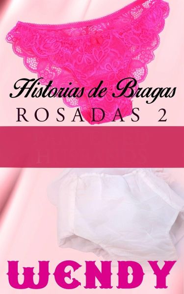 Historias de Bragas Rosadas 2 (eBook, ePUB)