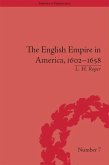 The English Empire in America, 1602-1658 (eBook, ePUB)