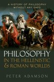 Philosophy in the Hellenistic and Roman Worlds (eBook, PDF)