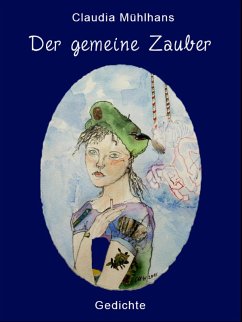 Der gemeine Zauber (eBook, ePUB) - Mühlhans, Claudia