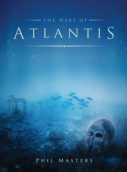 The Wars of Atlantis (eBook, ePUB) The Wars of Atlantis (eBook, ePUB)