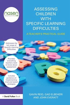 Assessing Children with Specific Learning Difficulties (eBook, PDF) - Reid, Gavin; Elbeheri, Gad; Everatt, John