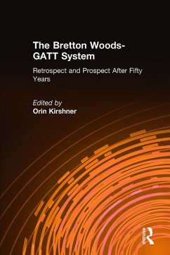 The Bretton Woods-GATT System (eBook, ePUB) - Kirshner, Orin