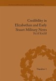 Credibility in Elizabethan and Early Stuart Military News (eBook, ePUB)