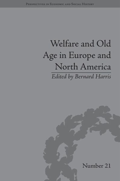 Welfare and Old Age in Europe and North America (eBook, PDF) Welfare and Old Age in Europe and North America (eBook, PDF)