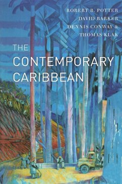 The Contemporary Caribbean (eBook, PDF) - Potter, Robert B.; Barker, David; Klak, Thomas; Conway, Denis