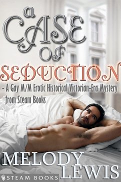 Cover A Case of Seduction - A Gay M/M Erotic Historical Victorian-Era Mystery from Steam Books (eBook, ePUB)