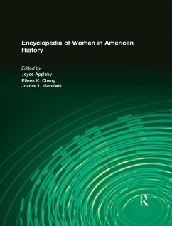 Encyclopedia of Women in American History (eBook, ePUB) - Appleby, Joyce; Chang, Eileen; Goodwin, Joanne