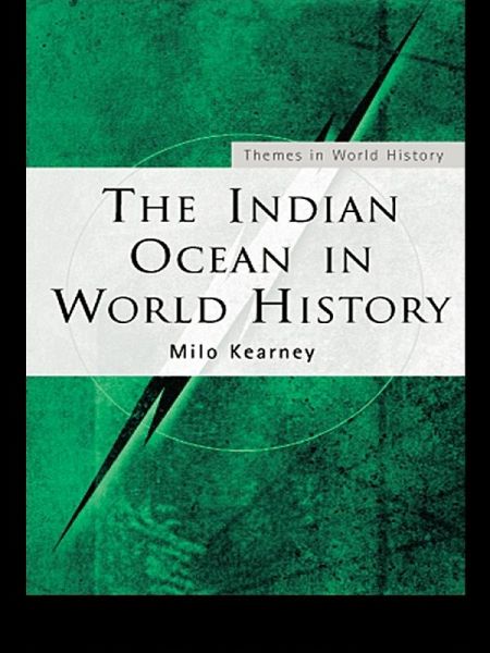 The Indian Ocean in World History (eBook, ePUB) The Indian Ocean in World History (eBook, ePUB)