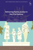 Delivering Family Justice in the 21st Century (eBook, PDF)