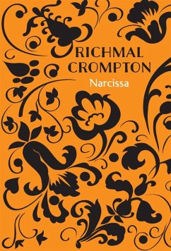 Narcissa (eBook, ePUB) - Crompton, Richmal Narcissa (eBook, ePUB) - Crompton, Richmal