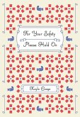 For Your Safety Please Hold On (eBook, ePUB)