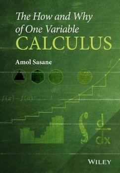 The How and Why of One Variable Calculus (eBook, ePUB) - Sasane, Amol