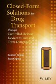 Closed-form Solutions for Drug Transport through Controlled-Release Devices in Two and Three Dimensions (eBook, ePUB)