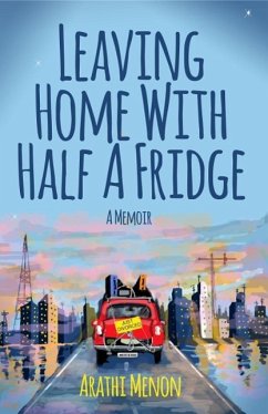 Leaving Home with Half a Fridge (eBook, ePUB) - Menon, Arathi