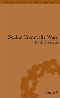 Selling Cromwell's Wars (eBook, PDF) - Greenspan, Nicole