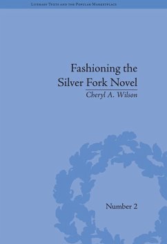 Fashioning the Silver Fork Novel (eBook, PDF) - Wilson, Cheryl A