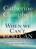 When We Can't, God Can (eBook, ePUB)