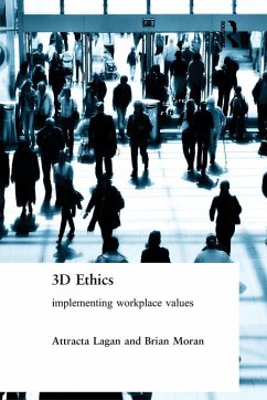 Three Dimensional Ethics (eBook, PDF) - Lagan, Attracta; Moran, Brian