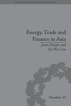 Energy, Trade and Finance in Asia (eBook, PDF) - Dargin, Justin; Lim, Tai Wei