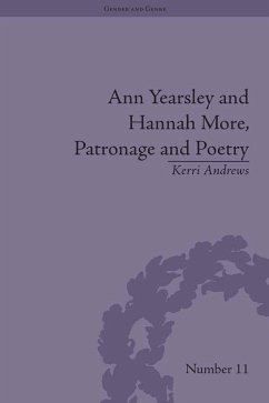 Ann Yearsley and Hannah More, Patronage and Poetry (eBook, ePUB) - Andrews, Kerri