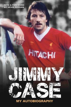 Jimmy Case - My Autobiography (eBook, ePUB) - Case, Jimmy