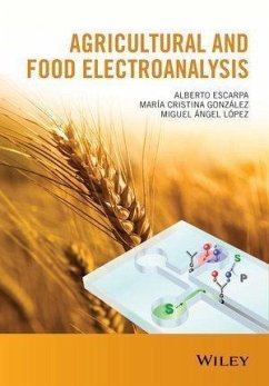Agricultural and Food Electroanalysis (eBook, ePUB) - Escarpa, Alberto; González, María Cristina; López, Miguel Ángel