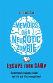 Memoirs of a Neurotic Zombie: Escape from Camp (eBook, ePUB)