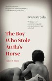 The BOY WHO STOLE ATTILA'S HORSE (eBook, ePUB)