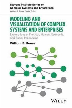 Modeling and Visualization of Complex Systems and Enterprises (eBook, PDF) - Rouse, William B.
