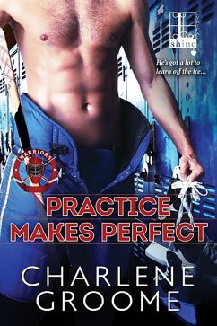 Practice Makes Perfect (eBook, ePUB) - Groome, Charlene