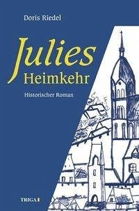 Julies Heimkehr (eBook, ePUB) - Riedel, Doris