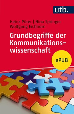 Grundbegriffe der Kommunikationswissenschaft (eBook, ePUB) - Springer, Nina; Eichhorn, Wolfgang; Pürer, Heinz