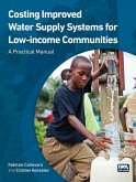Costing Improved Water Supply Systems for Low-income Communities (eBook, PDF) Costing Improved Water Supply Systems for Low-income Communities (eBook, PDF)