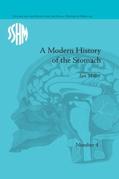 A Modern History of the Stomach (eBook, PDF) - Miller, Ian